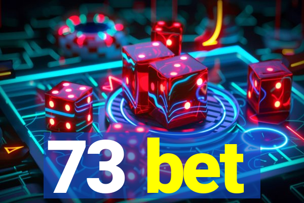 73 bet