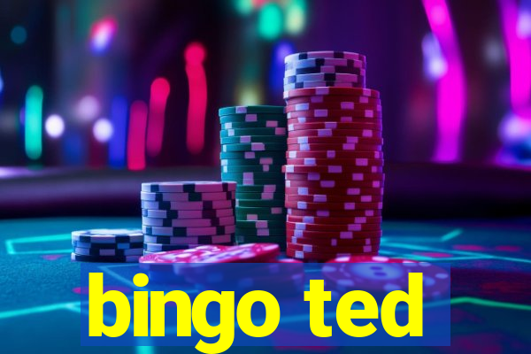 bingo ted