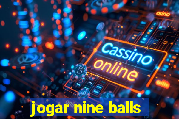 jogar nine balls