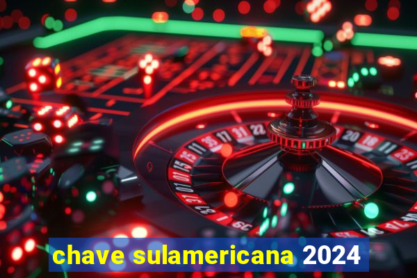 chave sulamericana 2024