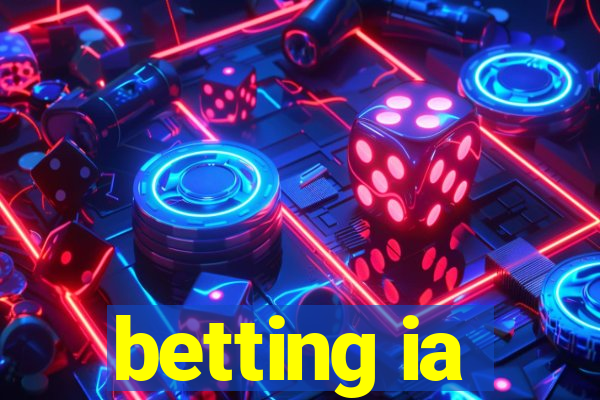 betting ia