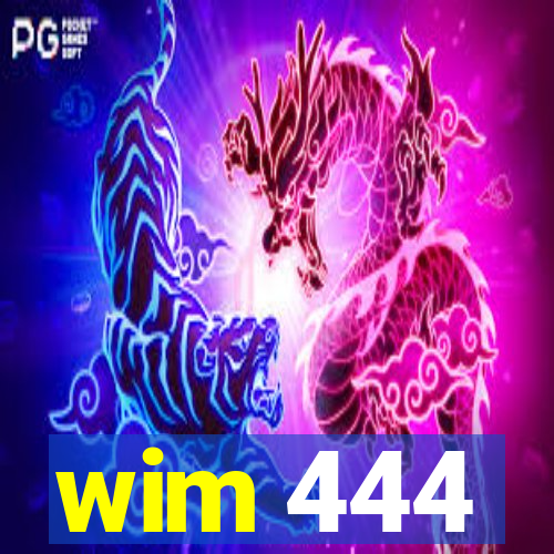 wim 444