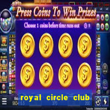 royal circle club online gaming