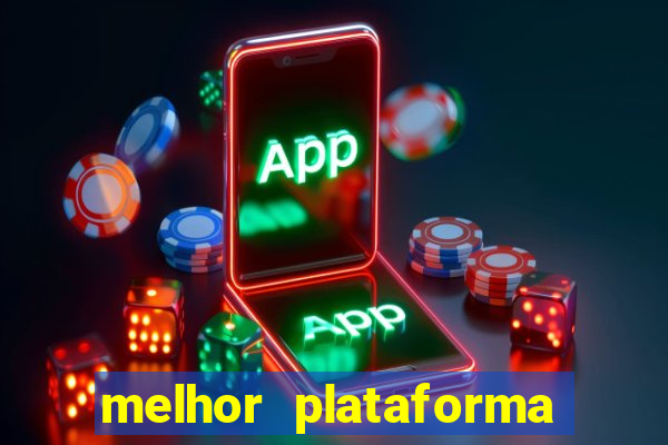 melhor plataforma de jogo para ganhar dinheiro