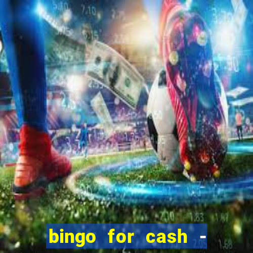 bingo for cash - real money