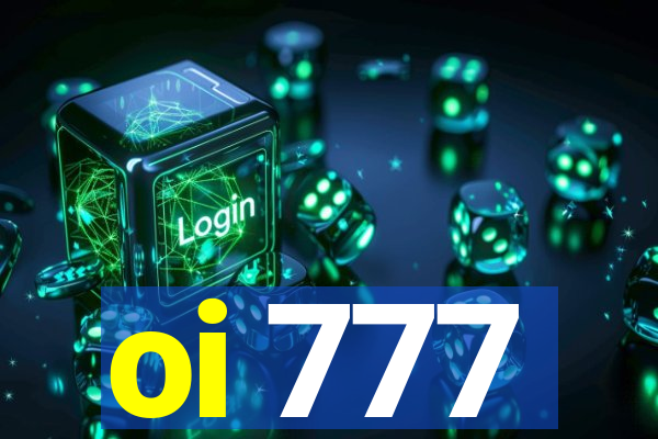 oi 777