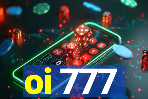 oi 777