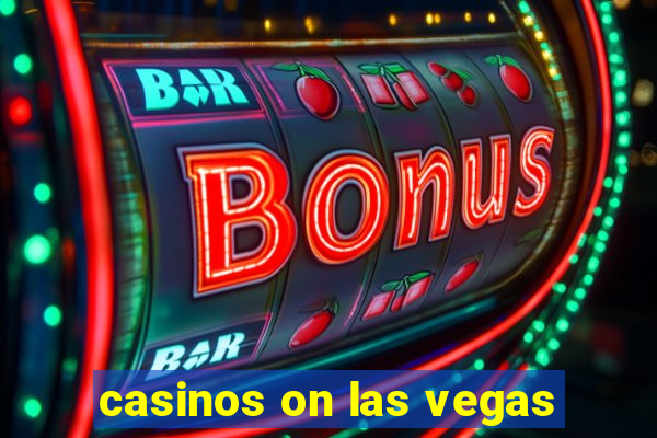 casinos on las vegas