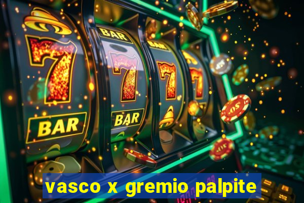 vasco x gremio palpite