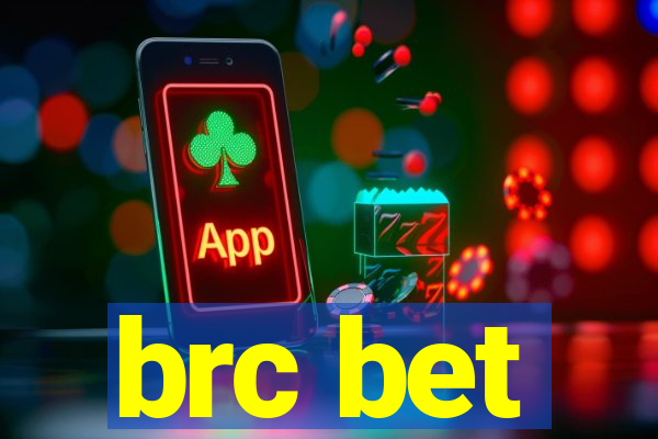 brc bet