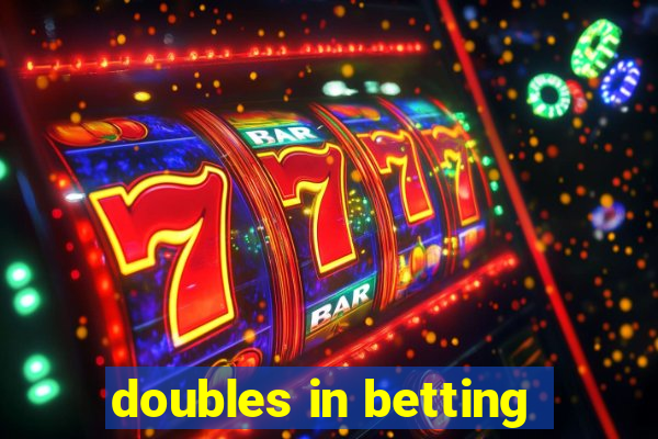 doubles in betting