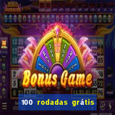 100 rodadas grátis no cadastro