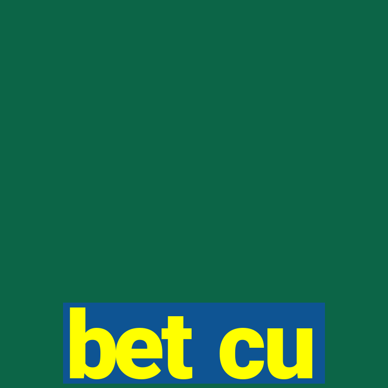 bet cu