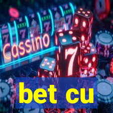 bet cu