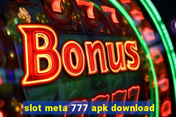 slot meta 777 apk download