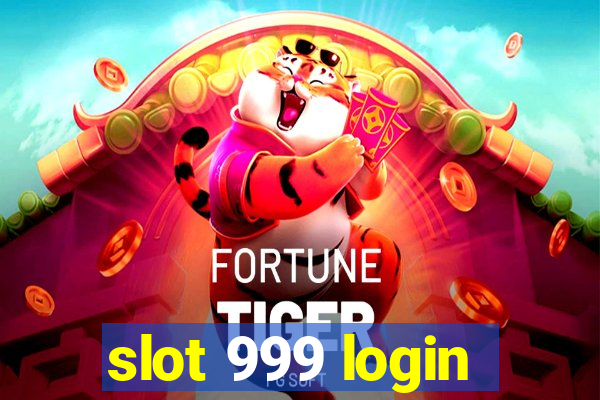 slot 999 login