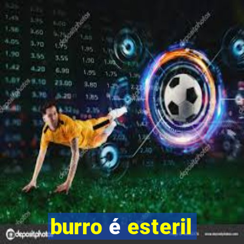 burro é esteril