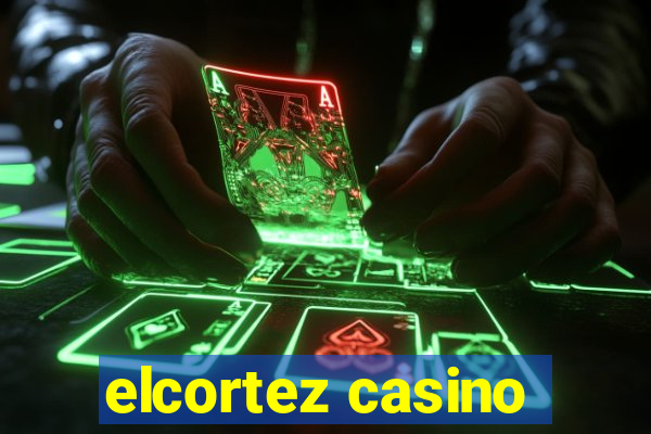 elcortez casino