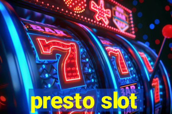 presto slot