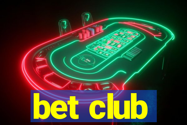 bet club