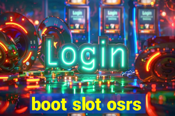 boot slot osrs