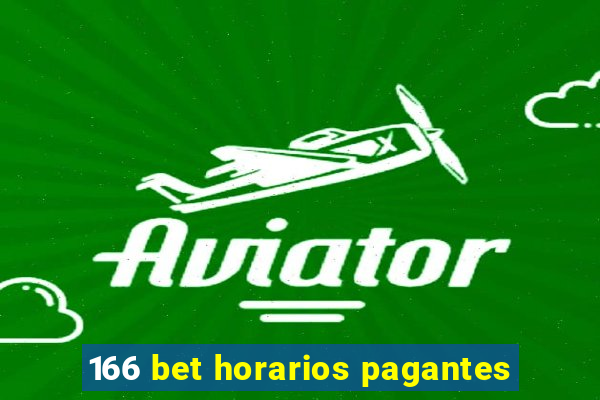 166 bet horarios pagantes