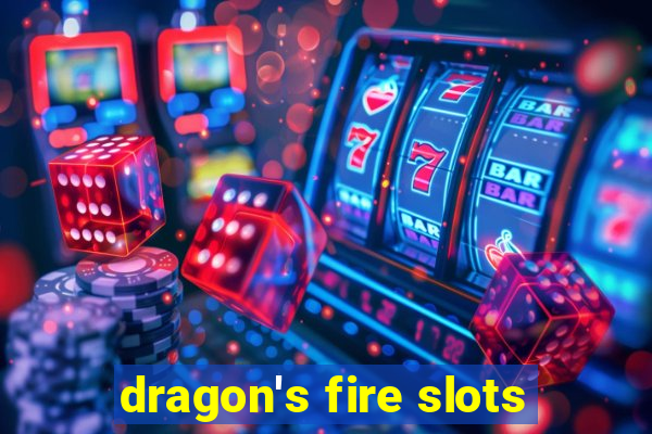 dragon's fire slots