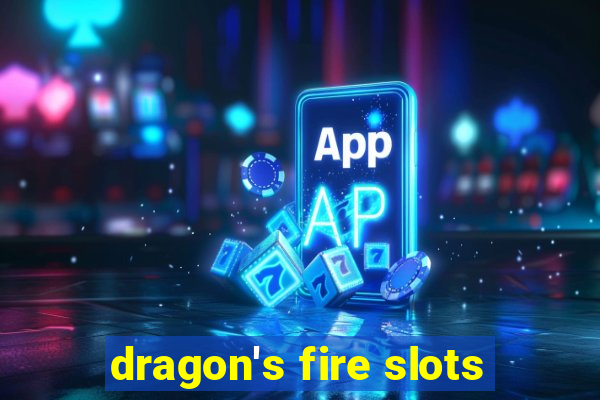 dragon's fire slots