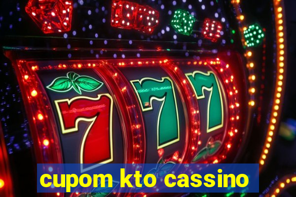 cupom kto cassino