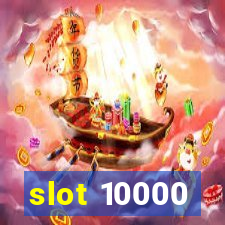 slot 10000