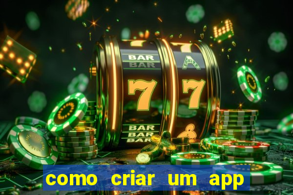 como criar um app de jogos