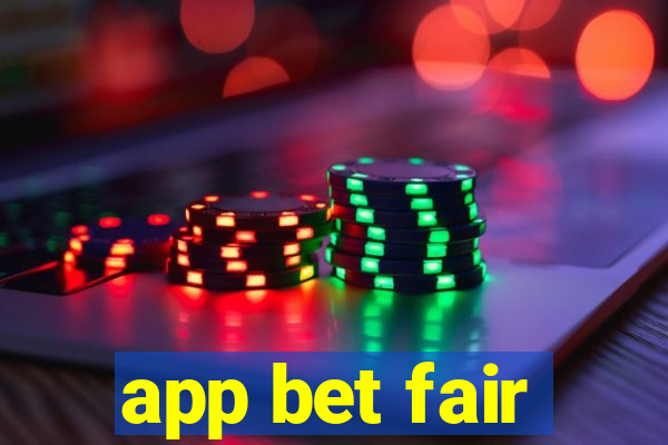 app bet fair