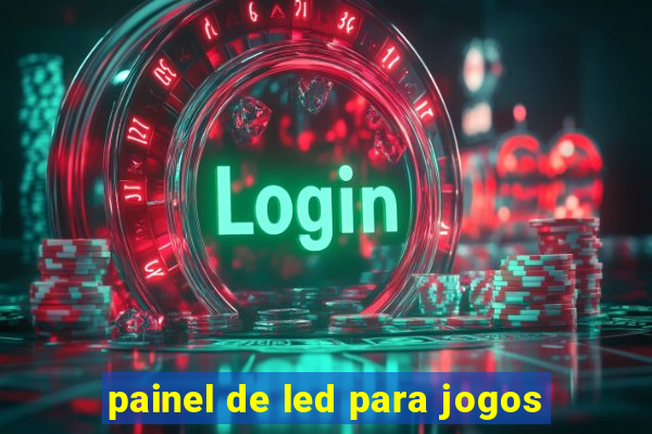 painel de led para jogos