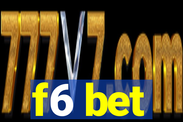 f6 bet