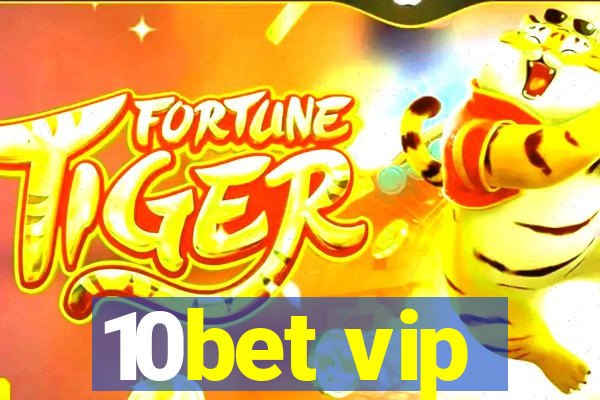 10bet vip