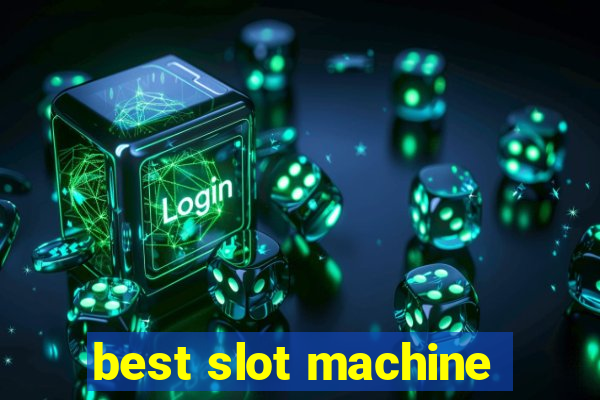 best slot machine