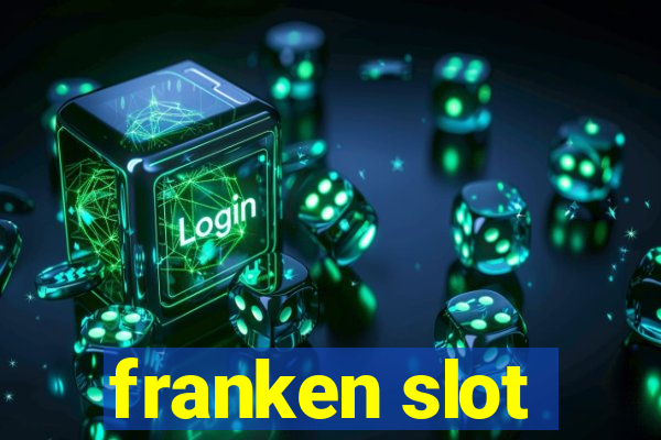 franken slot