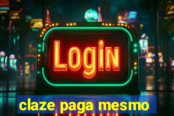 claze paga mesmo