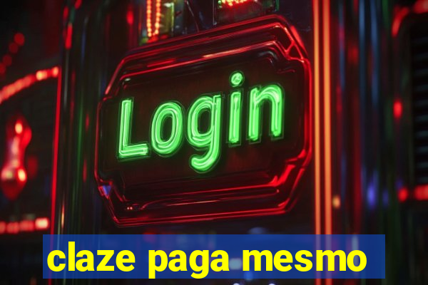 claze paga mesmo