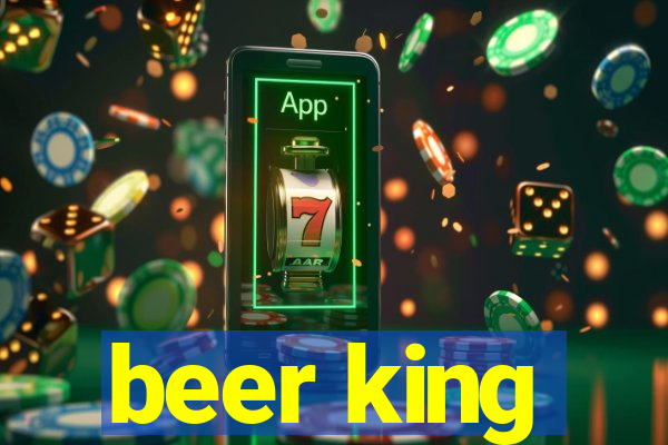 beer king