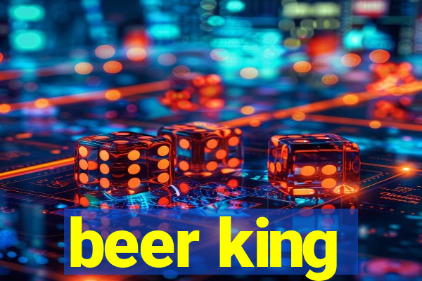 beer king