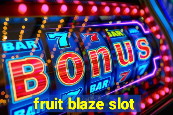 fruit blaze slot