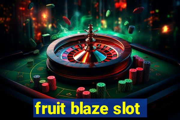 fruit blaze slot