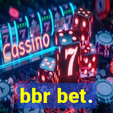 bbr bet.