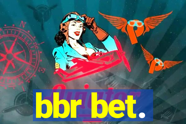 bbr bet.