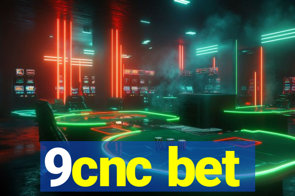 9cnc bet