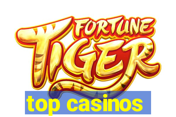 top casinos