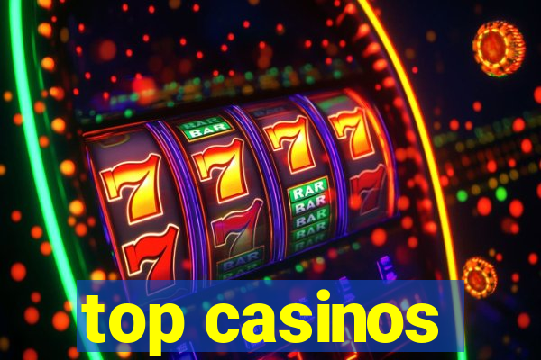 top casinos