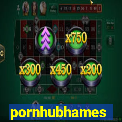 pornhubhames