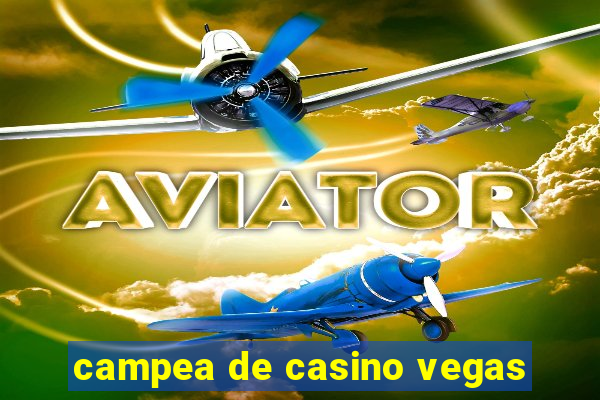 campea de casino vegas